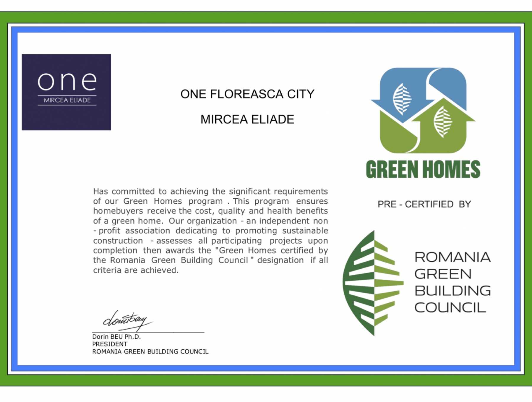 One Mircea Eliade was granted the "Green Homes" pre-certification from Romanian Green Building Council