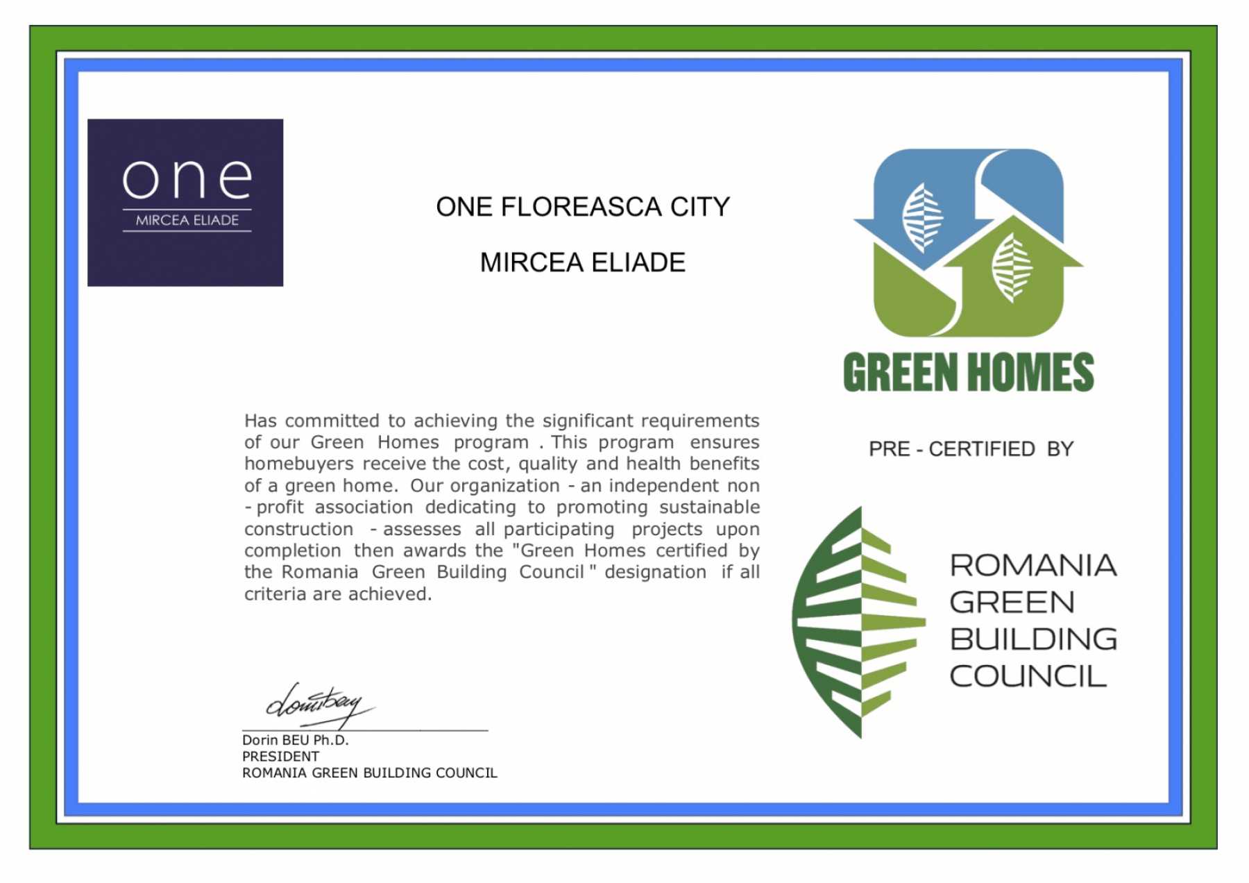 One Mircea Eliade was granted the "Green Homes" pre-certification from Romanian Green Building Council